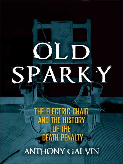 Title details for Old Sparky by Anthony Galvin - Available